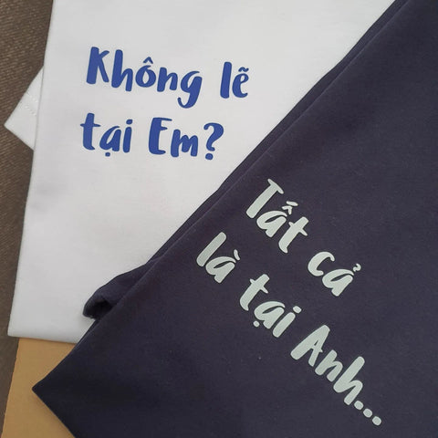 Áo thun cotton 100% in chữ Tất cả là tại anh
