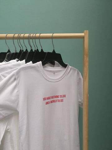 Áo thun cotton 100% in chữ You have no thing to lose and a world to see (nhiều màu)