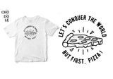 Áo thun unisex cotton 100% in hình But first, Pizza