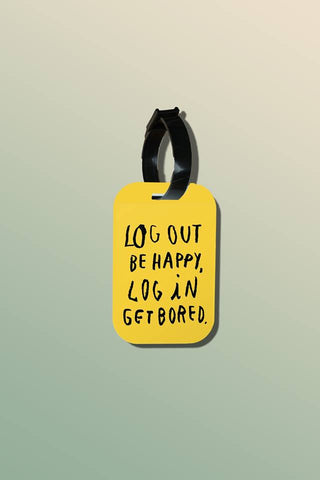 Travel tag - Log Out Be Happy