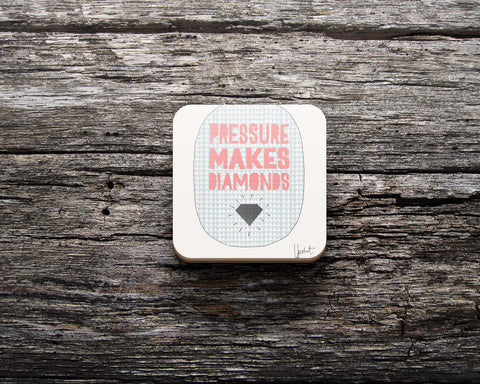 Đế ly bằng gỗ in hình Pressure make diamonds