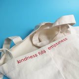 Túi tote in chữ Kindness fills emptiness