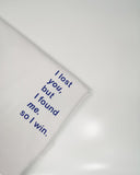 Áo thun unisex cotton 100% in quote I lost you but i found me so I win (nhiều màu)