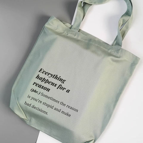 Túi tote custom in chữ  Everything happens for a reason ( xanh mint)