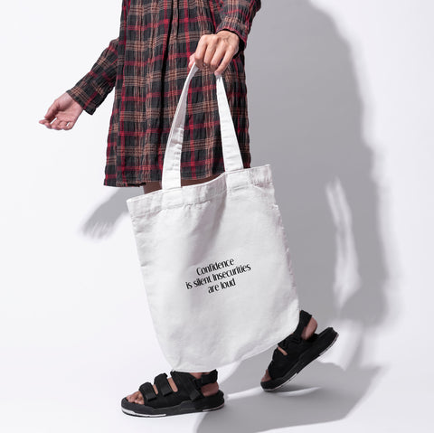 Túi tote vải in chữ Confidence is silent Insecurities are loud
