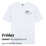 ÁO THUN UNISEX COTTON 100% IN CHỮ ĐỊNH NGHĨA 7 NGÀY - Friday