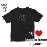 Áo thun cotton 100% in chữ My heart ❤️ found a home in yours (nhiều màu)
