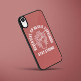 Ốp lưng  iphone in hình Never Give up - Stay Strong