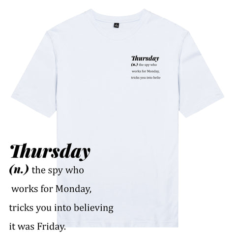 ÁO THUN UNISEX COTTON 100% IN CHỮ ĐỊNH NGHĨA 7 NGÀY - Thursday