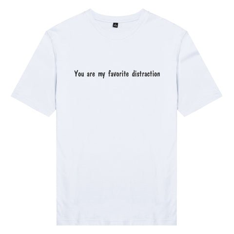 Áo thun cặp in chữ You are my favorite distraction (nhiều màu)