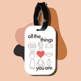 Travel tag cho túi xách/balo du lịch in hình  All the things you are