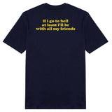 Áo thun unisex cotton 100 % in chữ sau lưng if i go to hell (nhiều màu)