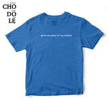 Áo thun in chữ quote tee you're not center of my universe (Màu xanh dương đậm)