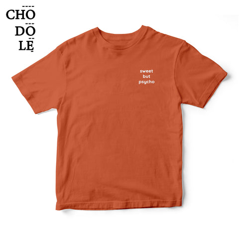 Áo thun in chữ quote tee sweet but psycho ( Màu cam đất )