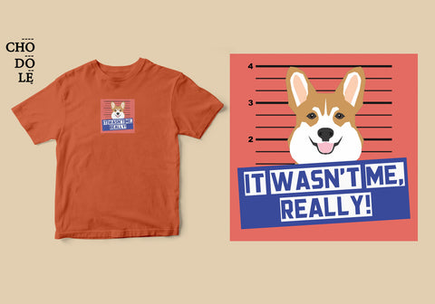 Áo thun unisex cotton 100% in hình Pet Lovers , It was not me - Corgi (nhiều màu)