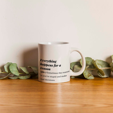 Ly sứ uống trà/ cafe in hình Everything happens for a reason