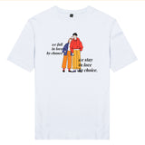 Áo thun unisex cotton 100% in hình Love Couple - We stay in love by choice (nhiều màu)