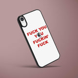 Ốp lưng iphone in hình Fuck you you fucking fuck