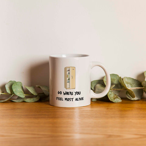 Ly sứ uống trà/ cafe in hình Go where you feel most alive !