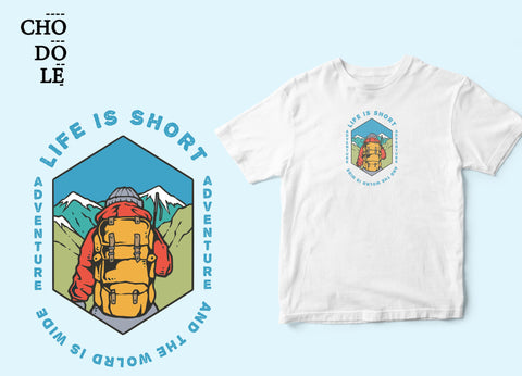 Áo thun unisex in hình Life Is Short and The World is Wide