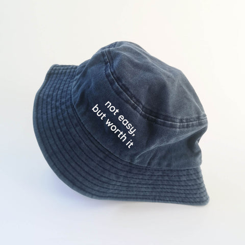 Nón bucket wax in chữ Not easy, but worth it (nhiều màu)