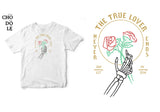 Áo thun unisex cotton 100% in hình The True Lover  Never Ends