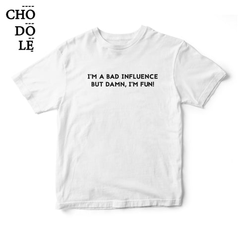Áo thun in chữ quote tee Bad influence (màu trắng)