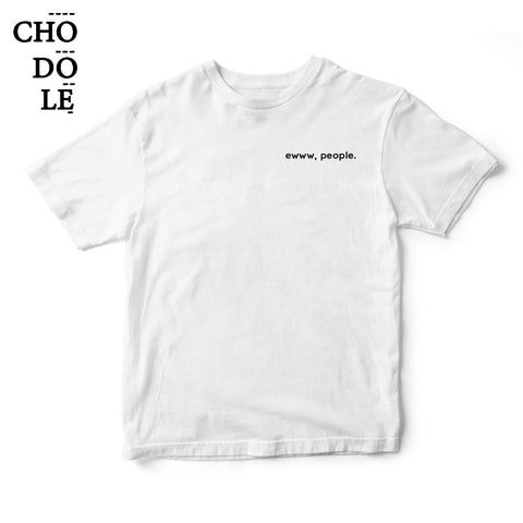 Áo thun in chữ quote tee ewww, people (Màu trắng)