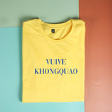 Áo thun cotton 100% in chữ - Vuive Khongquao (nhiều màu)