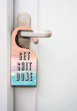 Door Hanger -Get Shit Done