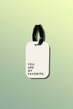 Travel tag - You are my favorite
