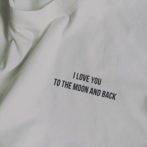 Áo thun cotton 100% in chữ I love you to the moon and back  (nhiều màu)