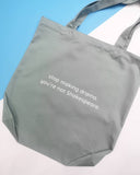 Túi tote unisex in chữ Stop making drama, you're not Shakespeare