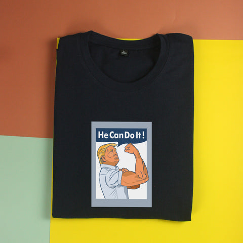 Áo thun unisex cotton 100% in hình Iconic People - He can do it Trump