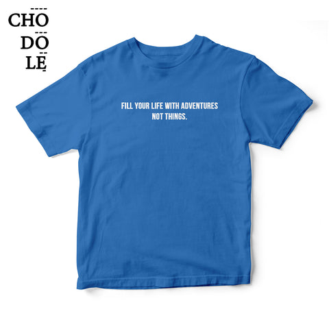 Áo thun in chữ quote tee Fill  your life with adventures (Màu Xanh)