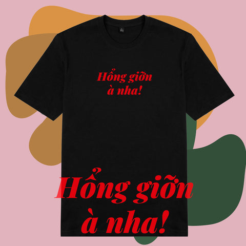 Áo thun cotton 100% in chữ ngôn ngữ Saigon - Hổng giỡn à nha
