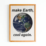 Tranh poster khổ A3 giấy mỹ thuật in hình Make Earth Cool Again