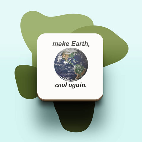 Đế ly bằng gỗ in hình Make Earth Cool Again