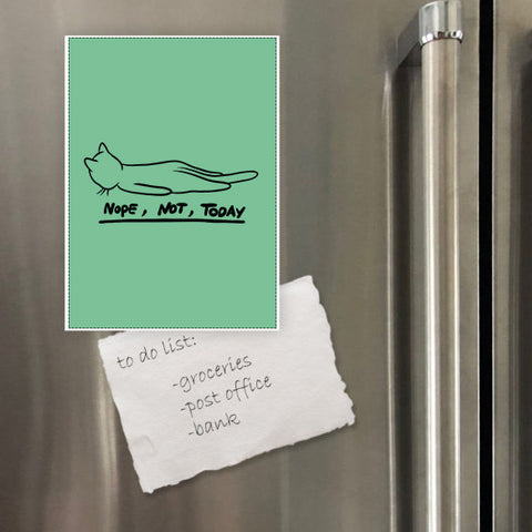 Miếng hít tủ lạnh giữ note in hình Nope Not Today