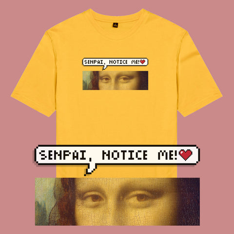 Áo thun unisex cotton in hình Senpai Notice me - Mona Lisa