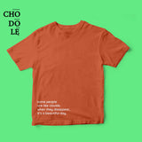 Áo thun unisex cotton 100% in quote Some people are like clouds when they disappear, it's a beautiful day(nhiều màu)