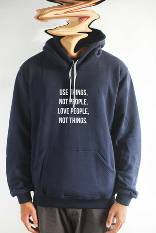 Áo khoác hoodie unisex cotton in chữ Use things, not people. love people, not things. (nhiều màu)
